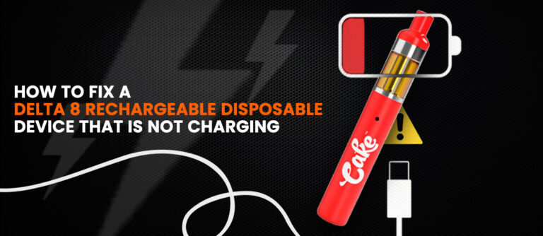 How to Fix a Delta 8 Rechargeable Disposable Device That Is Not Charging
