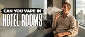 Can You Vape in a Hotel Room? (Read This Before You Check In)