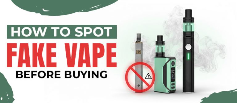 How to Spot Fake vape Products Before Buying